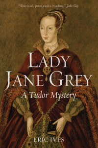 Lady Jane Grey: A Tudor Mystery Lady Jane Grey: A Tudor Mystery