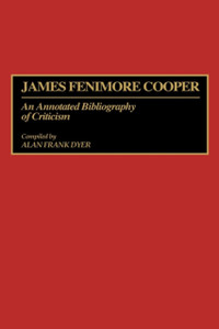 James Fenimore Cooper: An Annotated Bibliography Of Criticism James Fenimore Cooper: An Annotated Bibliography Of Criticism