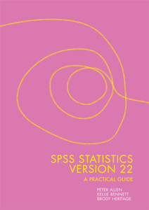 Spss Statistics Version 22: A Practical Guide