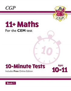 11+ Cem 10-Minute Tests: Maths - Ages 10-11 Book 1 (With Online Edition) 11+ Cem 10-Minute Tests: Maths - Ages 10-11 Book 1 (With Online Edition)