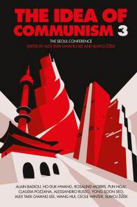 The Idea Of Communism 3: The Seoul Conference
