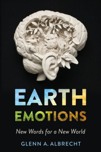 Earth Emotions: New Words For A New World