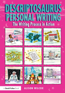 Descriptosaurus Personal Writing: The Writing Process In Action Descriptosaurus Personal Writing: The Writing Process In Action