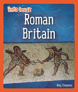 Info Buzz: Early Britons: Roman Britain Info Buzz: Early Britons: Roman Britain