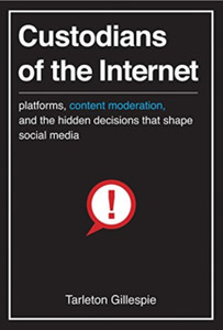 Custodians Of The Internet: Platforms, Content Moderation, And The Hidden Decisions That Shape Social Media