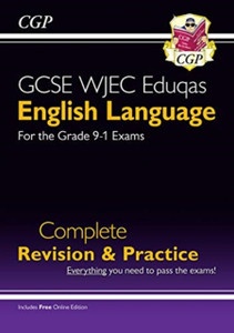 Grade 9-1 Gcse English Language Wjec Eduqas Complete Revision & Practice (With Online Edition) Grade 9-1 Gcse English Language Wjec Eduqas Complete Revision & Practice (With Online Edition)