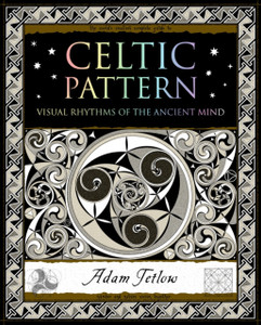 Celtic Pattern: Visual Rhythms of the Ancient Mind