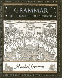 Grammar: The Structure Of Language Grammar: The Structure Of Language