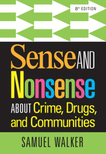 Sense And Nonsense About Crime, Drugs, And Communities