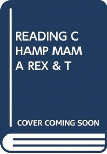 Reading Champ Mama Rex & T