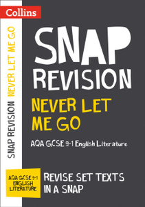 Never Let Me Go: Aqa Gcse 9-1 English Literature Text Guide: Ideal For Home Learning, 2022 And 2023 Exams