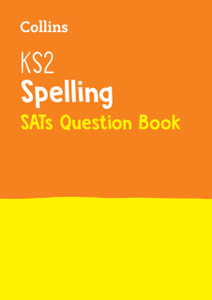Ks2 Spelling Sats Practice Question Book: For The 2022 Tests