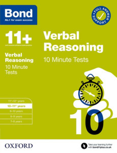 Bond 11+: Bond 11+ 10 Minute Tests Verbal Reasoning 10-11 Years Bond 11+: Bond 11+ 10 Minute Tests Verbal Reasoning 10-11 Years