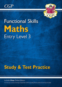Functional Skills Maths Entry Level 3 - Study & Test Practice Functional Skills Maths Entry Level 3 - Study & Test Practice