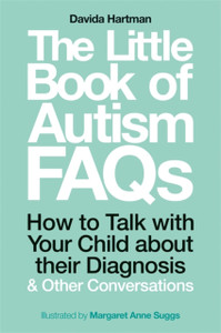 The Little Book Of Autism Faqs: How To Talk With Your Child About Their Diagnosis And Other Conversations