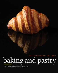 Baking And Pastry: Mastering The Art And Craft Baking And Pastry: Mastering The Art And Craft