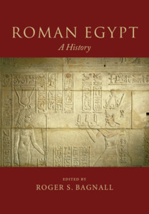 Roman Egypt: A History
