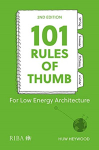 101 Rules Of Thumb For Low-Energy Architecture 101 Rules Of Thumb For Low-Energy Architecture