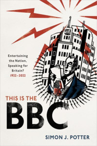 This Is The Bbc: Entertaining The Nation, Speaking For Britain, 1922-2022