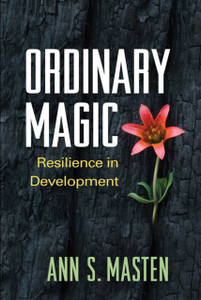 Ordinary Magic: Resilience In Development Ordinary Magic: Resilience In Development
