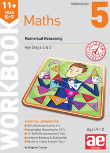 11+ Maths Year 5-7 Workbook 5: Numerical Reasoning 11+ Maths Year 5-7 Workbook 5: Numerical Reasoning