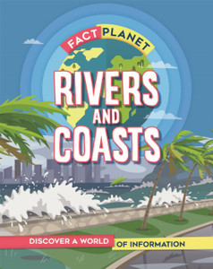 Fact Planet: Rivers And Coasts Fact Planet: Rivers And Coasts