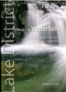 Walks To Waterfalls: Walks To Cumbria'S Best Waterfalls Walks To Waterfalls: Walks To Cumbria'S Best Waterfalls
