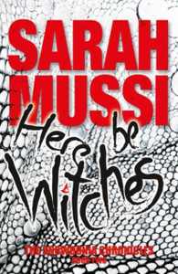 Here Be Witches: The Snowdonia Chronicles: Book Two Here Be Witches: The Snowdonia Chronicles: Book Two