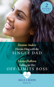Florida Fling With The Single Dad / Falling For Her Off-Limits Boss: Florida Fling with the Single Dad / Falling for Her off-Limits Boss