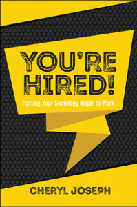 You'Re Hired!: Putting Your Sociology Major To Work