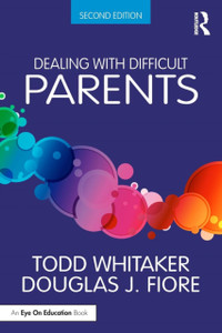 Dealing With Difficult Parents Dealing With Difficult Parents