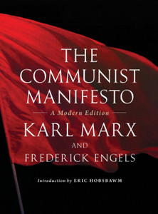 The Communist Manifesto: A Modern Edition The Communist Manifesto: A Modern Edition