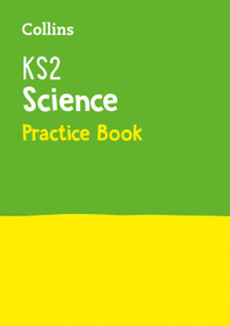 Ks2 Science Practice Workbook: Ideal For Use At Home Ks2 Science Practice Workbook: Ideal For Use At Home