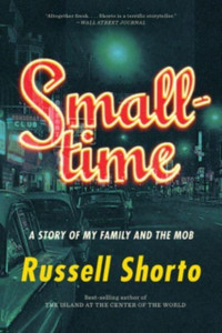 Smalltime: A Story Of My Family And The Mob - 9781324020172 Smalltime: A Story Of My Family And The Mob - 9781324020172
