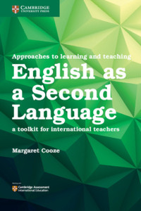 Approaches To Learning And Teaching English As A Second Language: A Toolkit For International Teachers