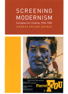Screening Modernism: European Art Cinema, 1950-1980 Screening Modernism: European Art Cinema, 1950-1980