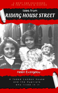 Tales From Riding House Street: A Faded London House And The Cypriots Who Lived In It Tales From Riding House Street: A Faded London House And The Cypriots Who Lived In It