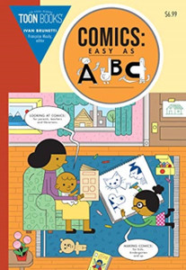 Comics: Easy As Abc: The Essential Guide To Comics For Kids Comics: Easy As Abc: The Essential Guide To Comics For Kids