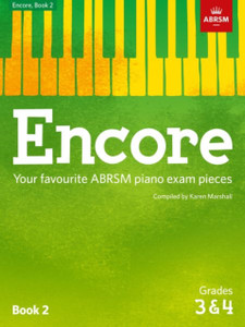 Encore: Book 2, Grades 3 & 4: Your Favourite Abrsm Piano Exam Pieces