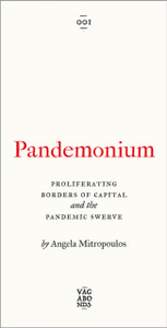 Pandemonium: Proliferating Borders of Capital and the Pandemic Swerve