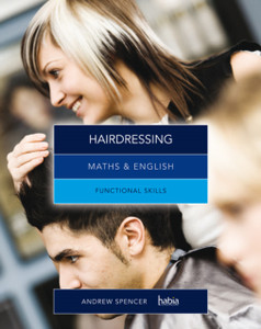 Maths & English For Hairdressing: Functional Skills