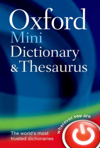 Oxford Mini Dictionary And Thesaurus Oxford Mini Dictionary And Thesaurus