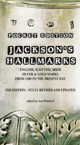 Jackson'S Hallmarks, Pocket Edition: English Scottish Irish Silver & Gold Marks From 1300 To The Present Day