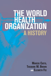 The World Health Organization: A History