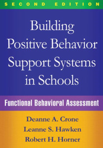 Building Positive Behavior Support Systems In Schools: Functional Behavioral Assessment Building Positive Behavior Support Systems In Schools: Functional Behavioral Assessment