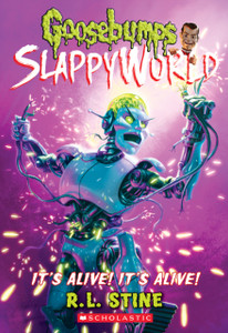 It'S Alive! It'S Alive! (Goosebumps Slappyworld #7) It'S Alive! It'S Alive! (Goosebumps Slappyworld #7)