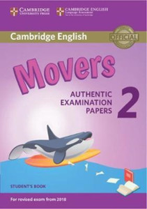 Cambridge English Young Learners 2 For Revised Exam From 2018 Movers Student'S Book: Authentic Examination Papers Cambridge English Young Learners 2 For Revised Exam From 2018 Movers Student'S Book: Authentic Examination Papers