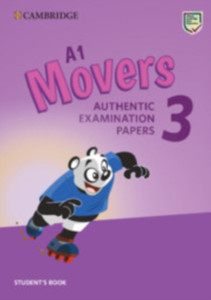A1 Movers 3 Student'S Book: Authentic Examination Papers A1 Movers 3 Student'S Book: Authentic Examination Papers