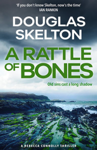A Rattle Of Bones: A Rebecca Connolly Thriller