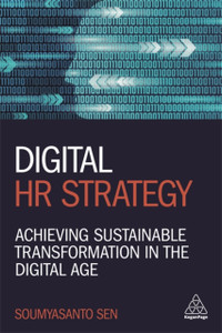 Digital Hr Strategy: Achieving Sustainable Transformation In The Digital Age Digital Hr Strategy: Achieving Sustainable Transformation In The Digital Age